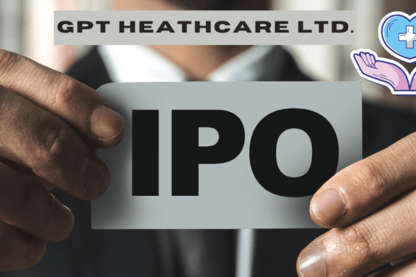 GPT Heathcare Ltd IPO