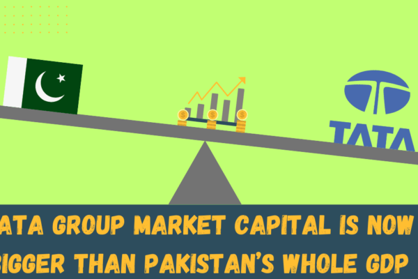 Tata Group Market Capital Is Now Bigger Than Pakistan’s Whole GDp (1)