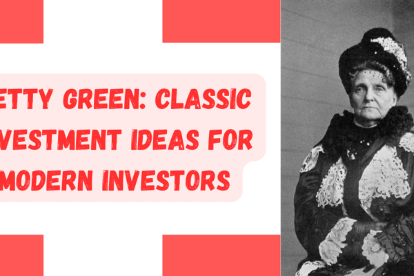 Hetty Green investing principles