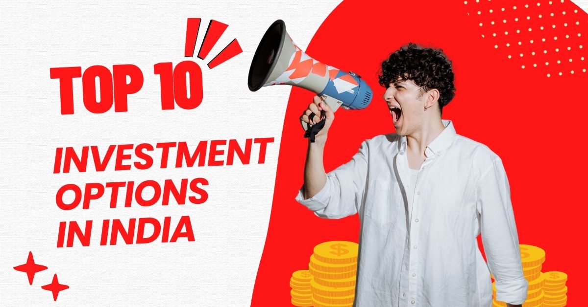 Top 10 investments options in india