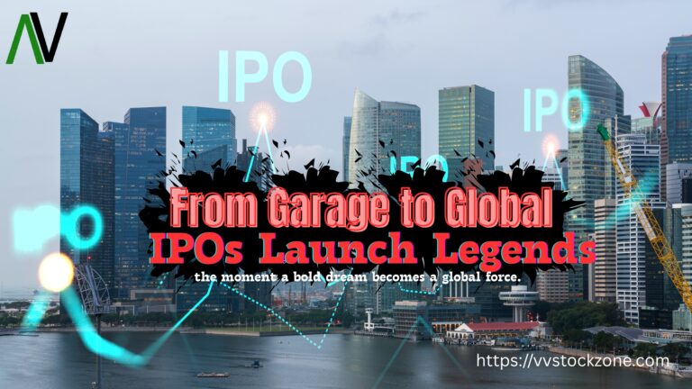 From Garage to Global , IPOs That Launched Legends